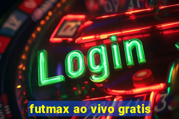 futmax ao vivo gratis